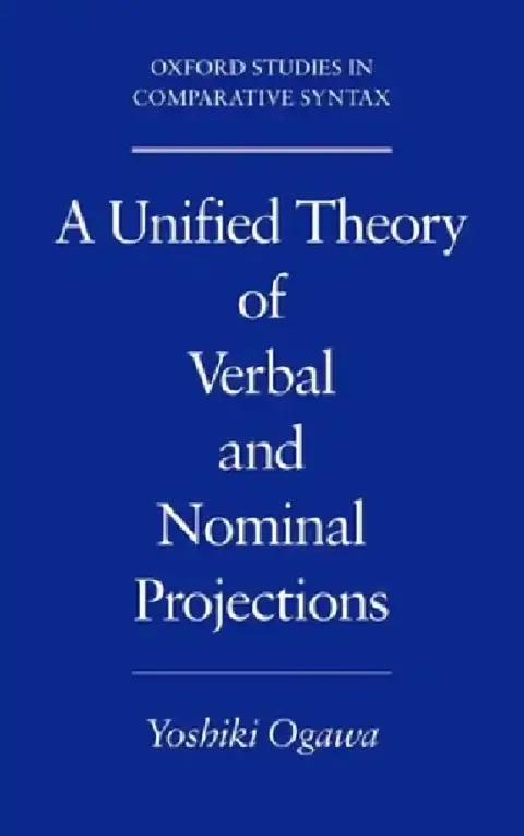 Cover of A Unified Theory of Verbal and Nominal Projections