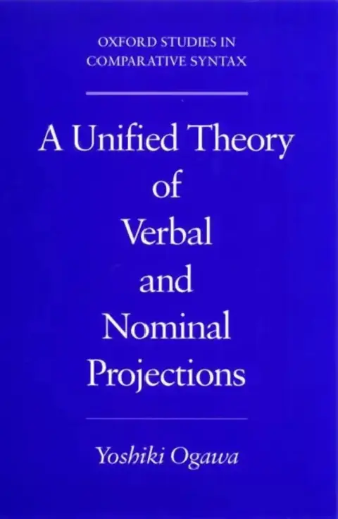 Cover of A Unified Theory of Verbal and Nominal Projections