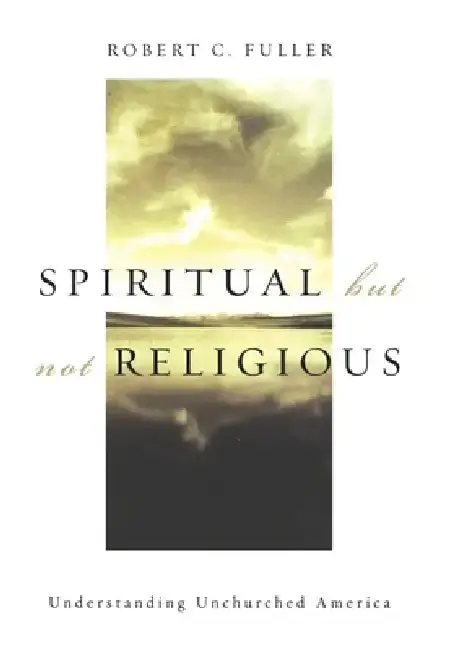 Cover of Spiritual, But Not Religious