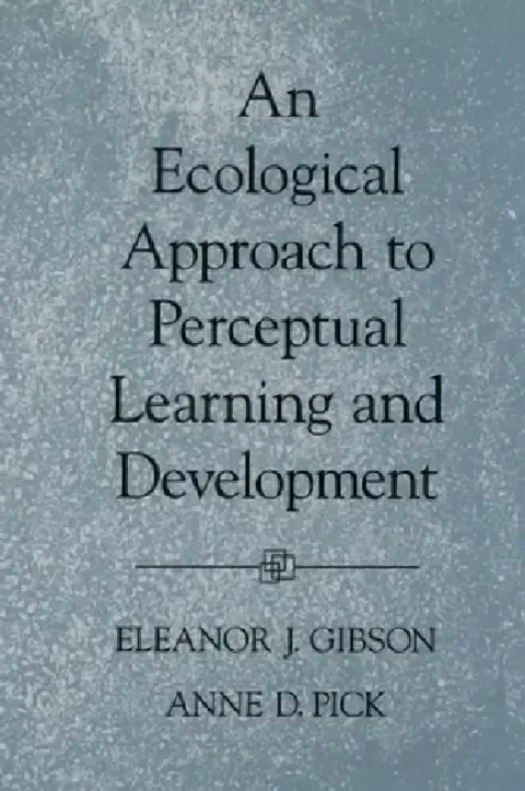 Cover of An Ecological Approach to Perceptual Learning and Development