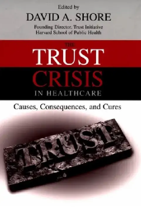 Cover of The Trust Crisis in Healthcare
