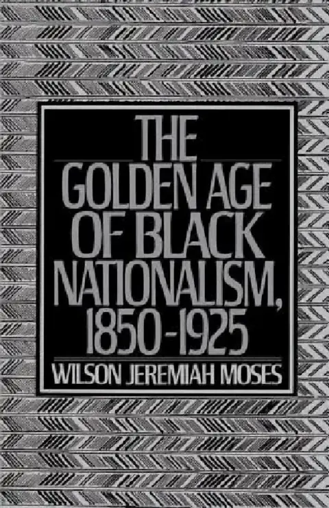 Cover of The Golden Age of Black Nationalism, 1850-1925