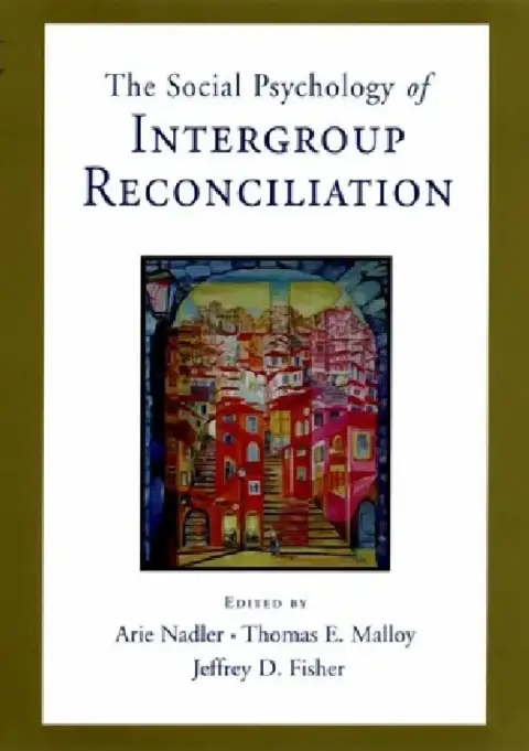 Cover of Social Psychology of Intergroup Reconciliation