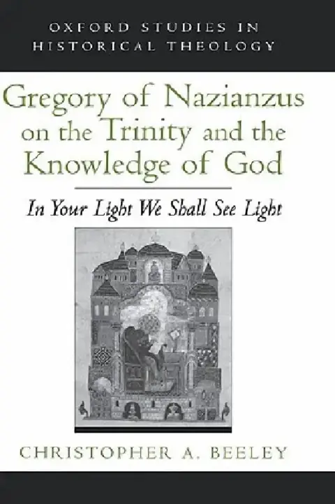 Cover of Gregory of Nazianzus on the Trinity and the Knowledge of God