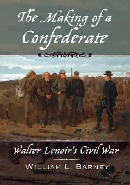 Cover of The Making of a Confederate