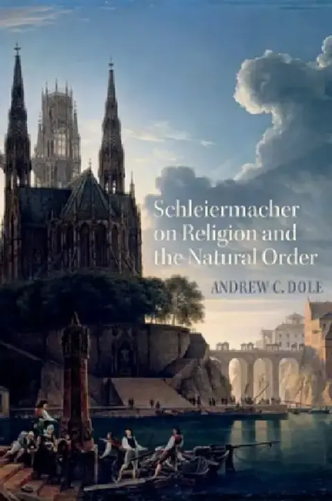 Cover of Schleiermacher on Religion and the Natural Order