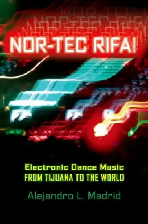 Cover of Nor-Tec Rifa! Electronic Dance Music from Tijuana to the World