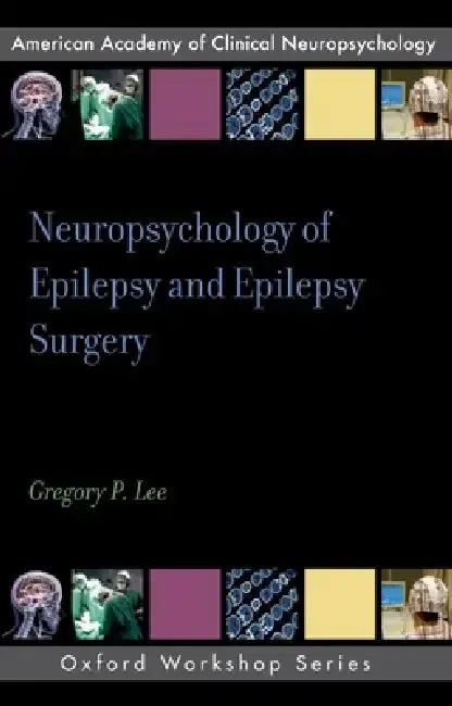 Cover of Neuropsychology of Epilepsy and Epilepsy Surgery