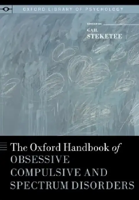 Cover of Oxford Handbook of Obsessive Compulsive and Spectrum Disorders