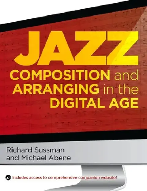 Cover of Jazz Composition and Arranging in the Digital Age