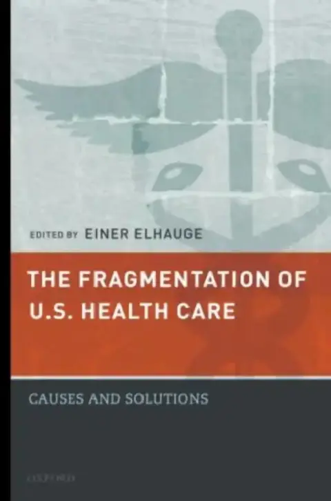 Cover of The Fragmentation of U.S. Health Care