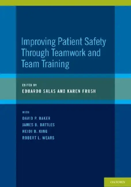 Cover of Improving Patient Safety Through Teamwork and Team Training