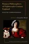Cover of Women Philosophers of Eighteenth-Century England