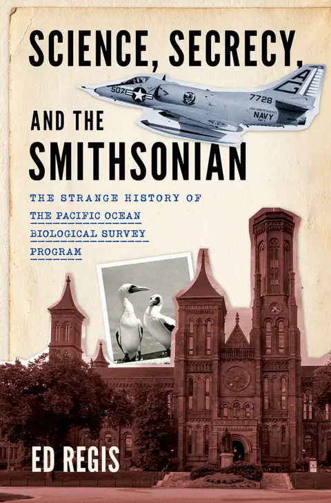 Cover of Science, Secrecy, and the Smithsonian