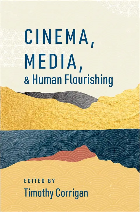 Cover of Cinema, Media, and Human Flourishing