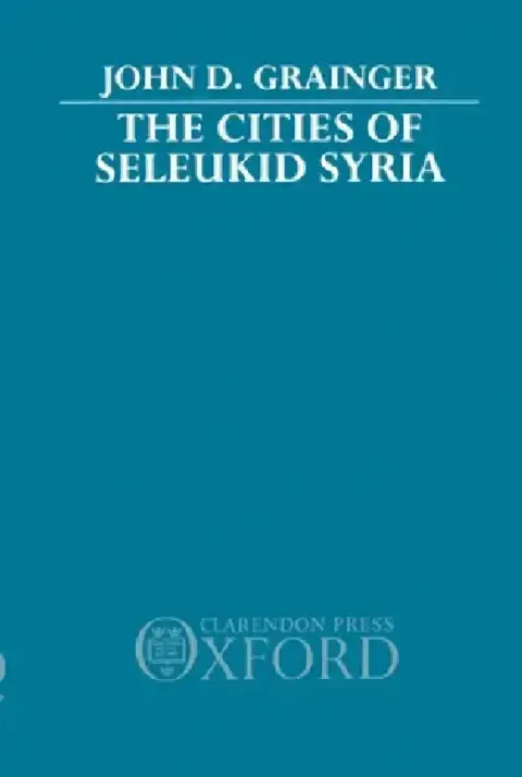 Cover of The Cities of Seleukid Syria