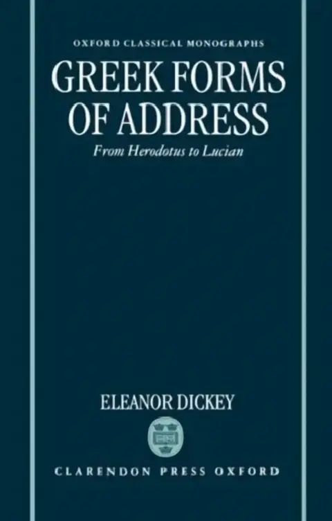 Cover of Greek Forms of Address ' from Herodotus to Lucian ' (Ocm)