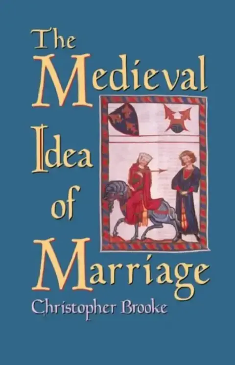 Cover of The Medieval Idea of Marriage
