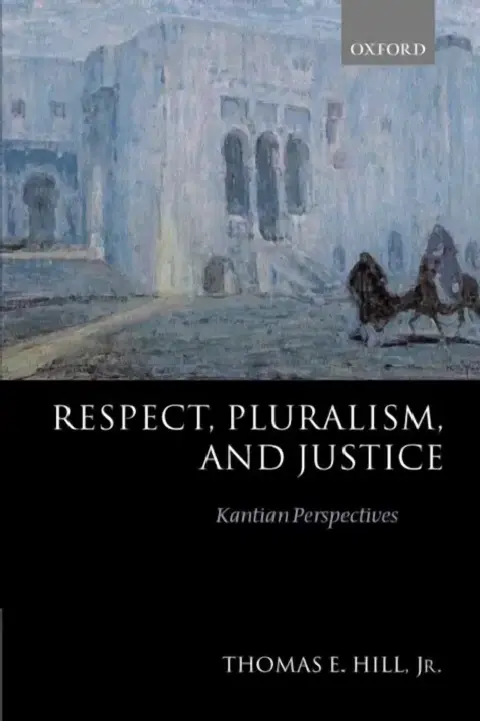 Cover of Respect, Pluralism, and Justice 'Kantian Perspectives'