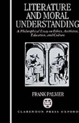 Cover of Literature and Moral Understanding