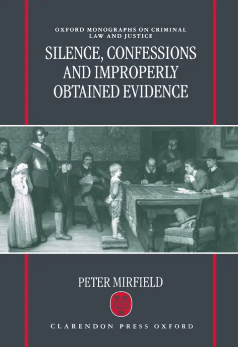 Cover of Silence, Confessions and Improperly Obtained Evidence