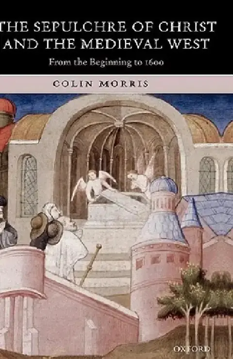 Cover of The Sepulchre of Christ and the Medieval West