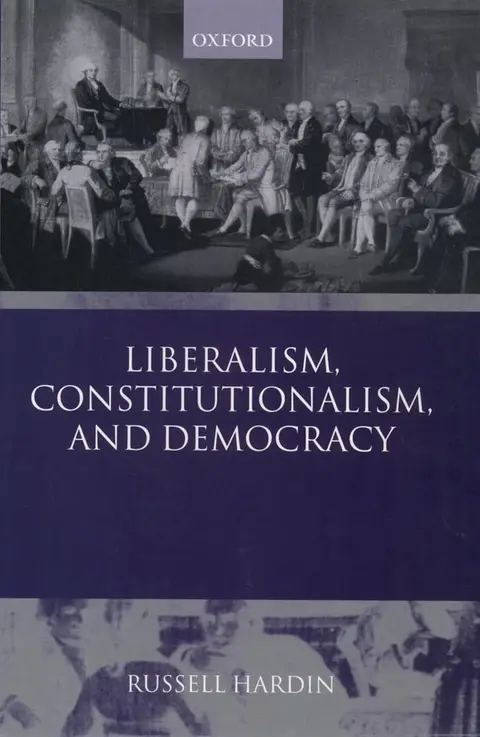 Cover of Liberalism, Constitutionalism, and Democracy