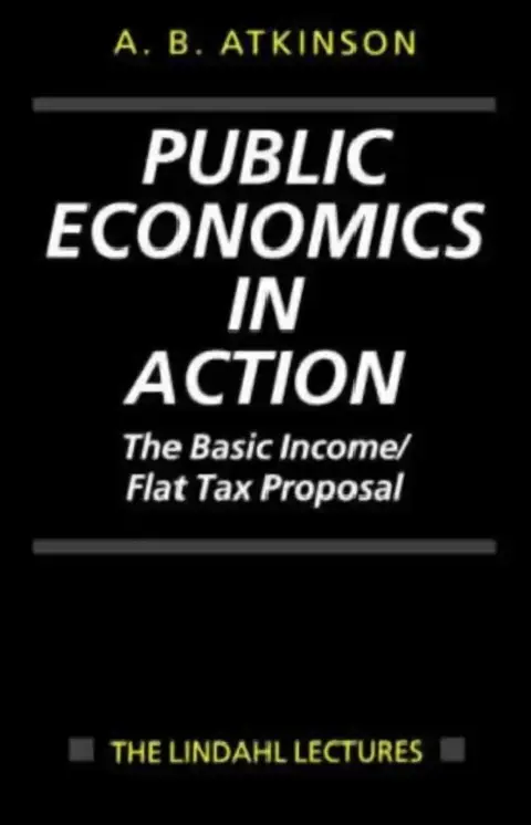 Cover of Public Economics in Action (the Basic Income/Flat Tax Proposal)
