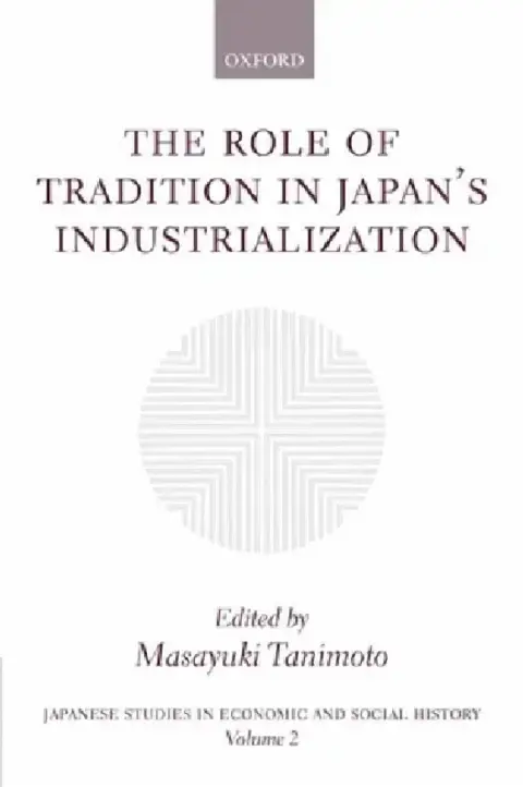 Cover of The Role of Tradition in Japan's Industrialization