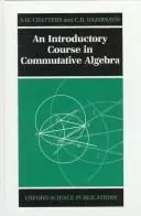 Cover of An Introductory Course in Commutative Algebra