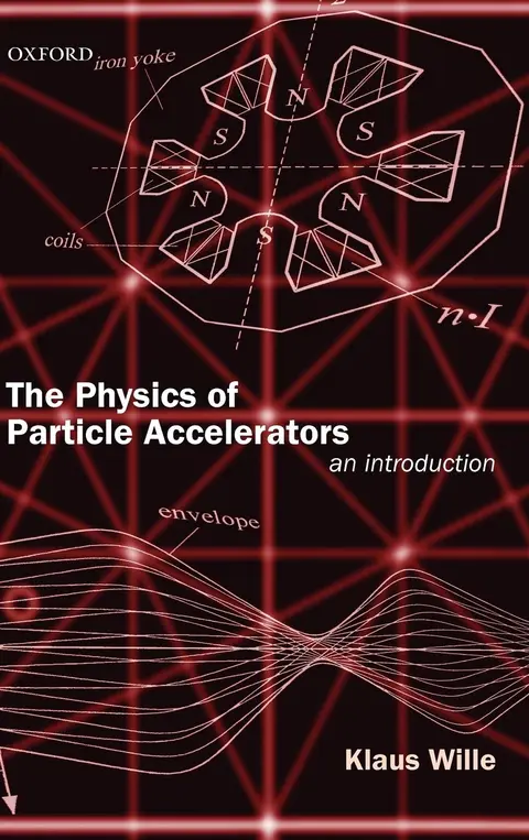 Cover of The Physics of Particle Accelerators
