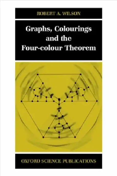 Cover of Graphs, Colourings and the Four-Colour Theorem