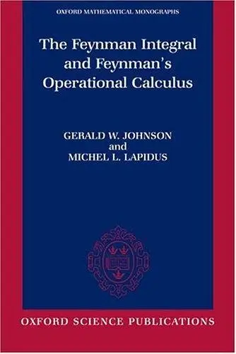 Cover of The Feynman Integral and Feynman's Operational Calculus