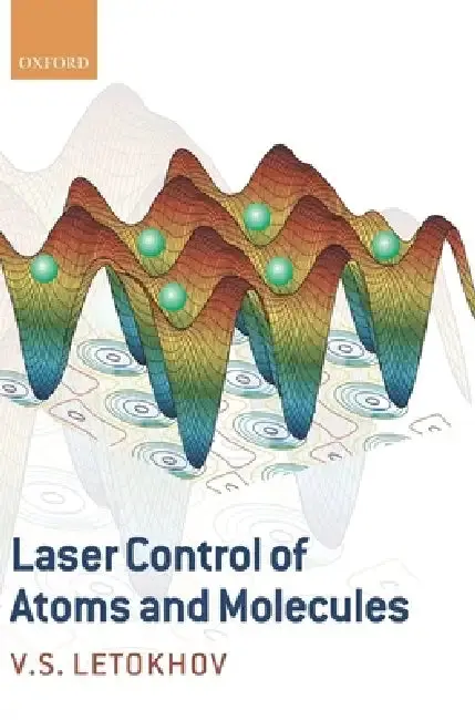 Cover of Laser Control of Atoms and Molecules