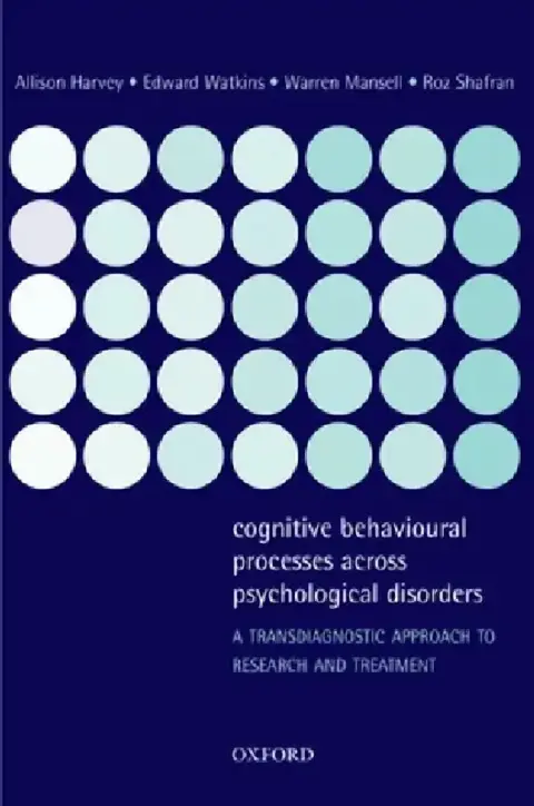 Cover of Cognitive Behavioural Processes Across Psychological Disorders