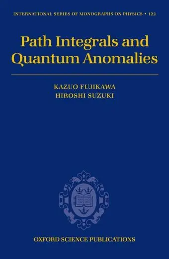 Cover of Path Integrals and Quantum Anomalies