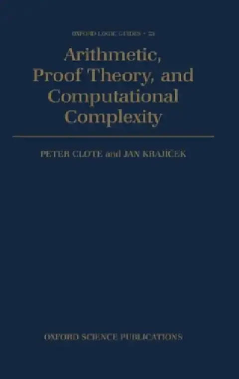 Cover of Arithmetic, Proof Theory, and Computational Complexity