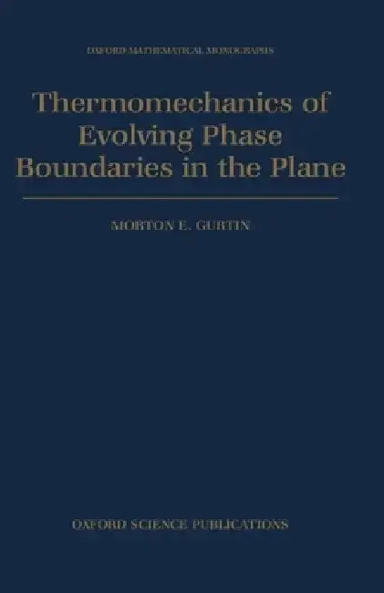 Cover of Thermomechanics of Evolving Phase Boundaries in the Plane