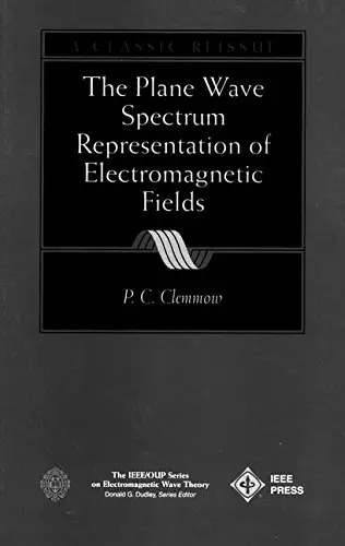 Cover of The Plane Wave Spectrum Representation of Electromagnetic Fields