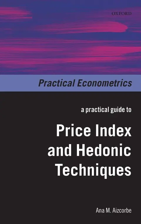 Cover of A Practical Guide to Price Index and Hedonic Techniques
