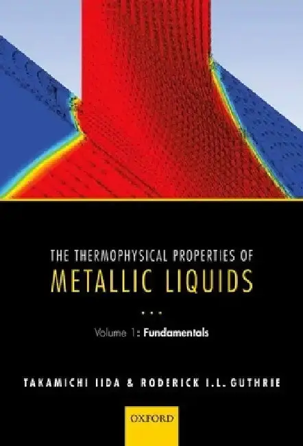 Cover of The Thermophysical Properties of Metallic Liquids