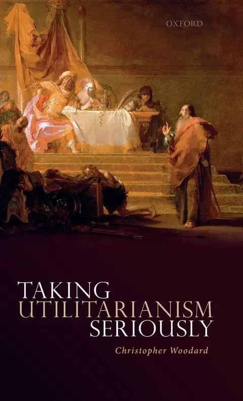 Cover of Taking Utilitarianism Seriously