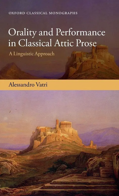 Cover of Orality and Performance in Classical Attic Prose