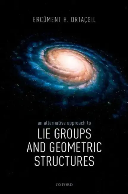 Cover of An Alternative Approach to Lie Groups and Geometric Structures