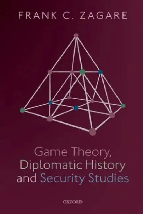 Cover of Game Theory, Diplomatic History and Security Studies