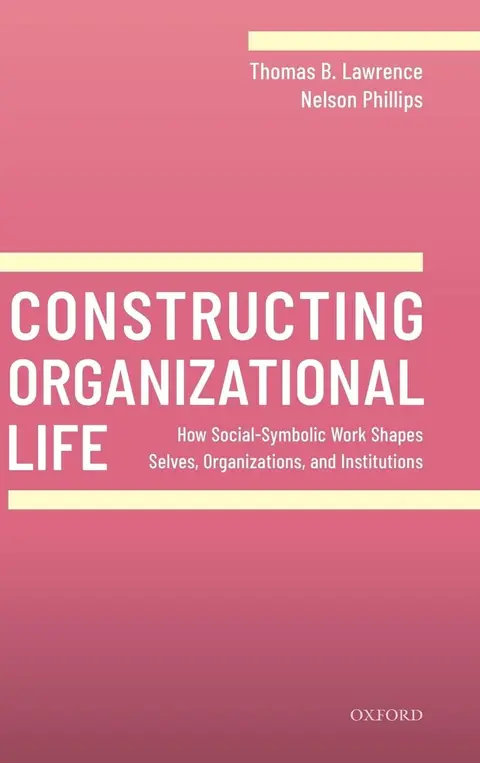 Cover of Constructing Organizational Life