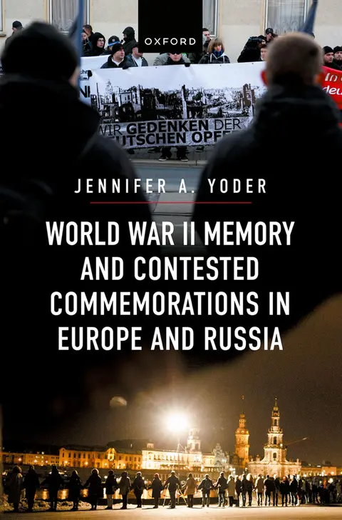 Cover of World War II Memory and Contested Commemorations in Europe and Russia