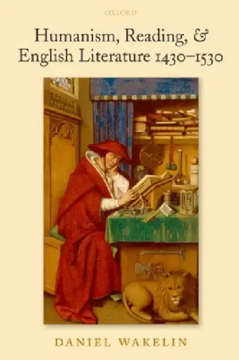 Cover of Humanism, Reading, and English Literature 1430-1530