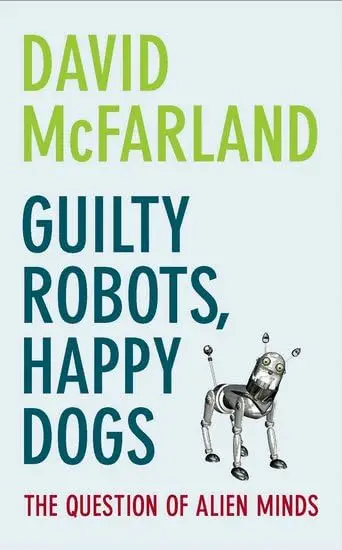 Cover of Guilty Robots, Happy Dogs