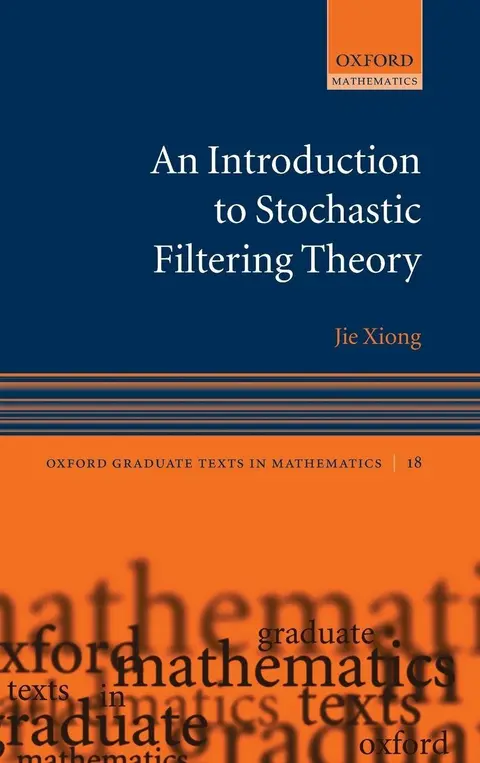 Cover of An Introduction to Stochastic Filtering Theory (hb 2008)